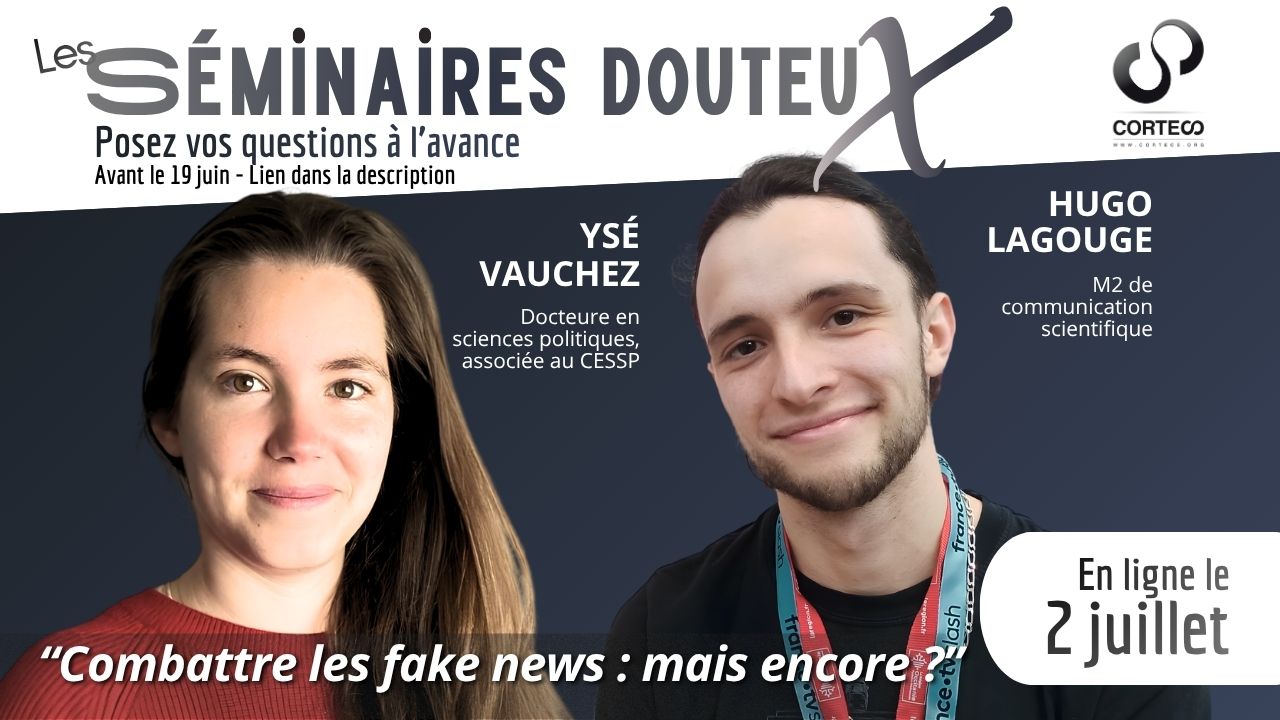"Combattre les fake news : mais encore ?" avec Ysé Vauchez et Hugo Lagouge